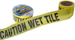 Caution Wet Tile Tape - 500 ft